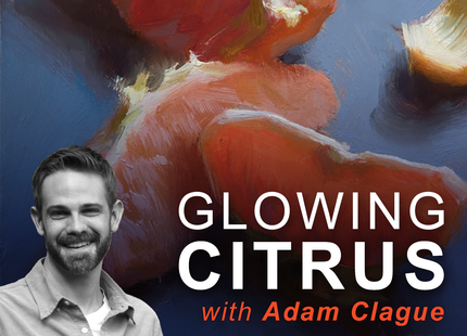 How to Paint Glowing Citrus with Adam Clague