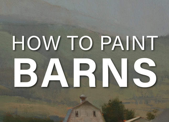 Barns and Architecture in the Landscape: A Painting Course