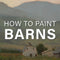 Barns and Architecture in the Landscape: A Painting Course